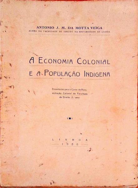 A ECONOMIA COLONIAL E A POPULAÃ‡ÃƒO INDÃGENA.