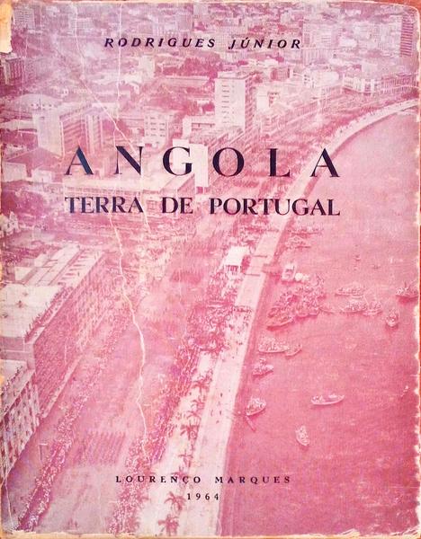ANGOLA TERRA DE PORTUGAL.