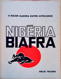 NIGÃ‰RIA - BIAFRA. A Maior Guerra Entre Africanos.