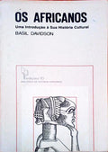 OS AFRICANOS. Uma IntroduÃ§Ã£o Ã  Sua HistÃ³ria Cultural.