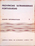 PROVÃNCIAS ULTRAMARINAS PORTUGUESAS, DADOS INFORMATIVOS. [4 VOL.]