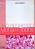 NO REGRESSO VINHAM TODOS, RELATO DA COMPANHIA N.Âº 2549.