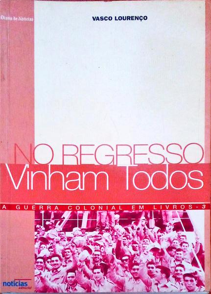 NO REGRESSO VINHAM TODOS, RELATO DA COMPANHIA N.Âº 2549.