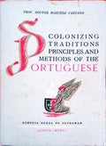 COLONIZING TRADITIONS, PRINCIPLES AND METHODS OF THE PORTUGUESE.