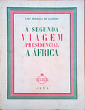 A SEGUNDA VIAGEM PRESIDENCIAL A ÃFRICA.