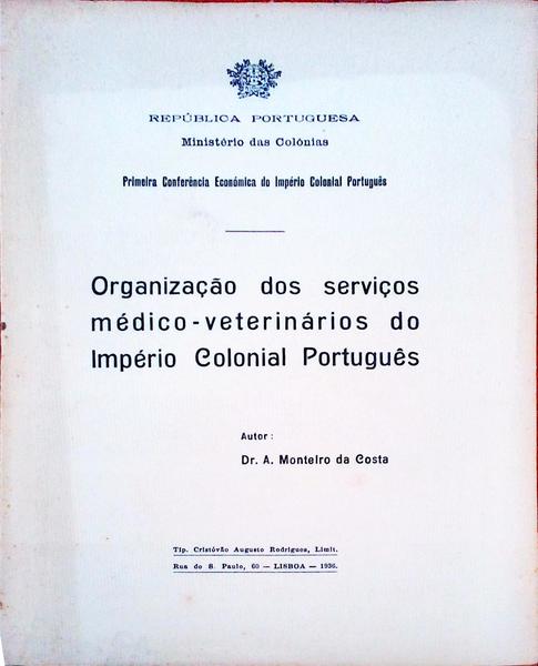 ORGANIZAÃ‡ÃƒO DOS SERVIÃ‡OS MÃ‰DICO-VETERINÃRIOS DO IMPÃ‰RIO COLONIAL PORTUGUÃŠS.