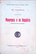 AS COLONIAS NA VIGENCIA DA MONARQUIA E DA REPUBLICA.