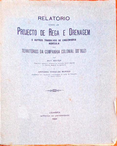 RELATÃ“RIO SOBRE UM PROJECTO DE REGA E DRENAGEM. E Outros Trabalhos de Engenharia AgrÃ­cola nos TerritÃ³rios da Companhia Colonial do Buzi.