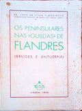 OS PENINSULARES NAS Â«GUILDASÂ» DE FLANDRES.