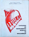 CATÃLOGO DE INSTRUMENTOS MUSICAIS DE MOÃ‡AMBIQUE.