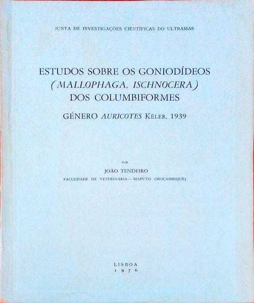ESTUDOS SOBRE OS GONIODÃDEOS (MALLOPHAGA, ISCHNOCERA) DOS COLUMBIFORMES. GÃ©nero Auricotes KÃ©ler, 1939.