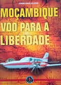 MOÃ‡AMBIQUE VOO PARA A LIBERDADE.