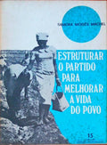 ESTRUTURAR O PARTIDO PARA MELHORAR A VIDA DO POVO.