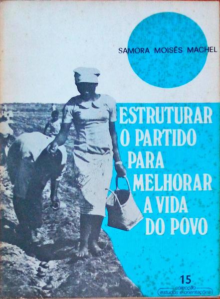 ESTRUTURAR O PARTIDO PARA MELHORAR A VIDA DO POVO.