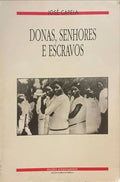 DONAS, SENHORES E ESCRAVOS.