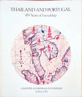 THAILAND AND PORTUGAL. 470 Years of Friendship.