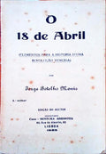 O 18 DE ABRIL. [EDIÃ‡ÃƒO DO AUCTOR - 3.Âº MILHAR]
