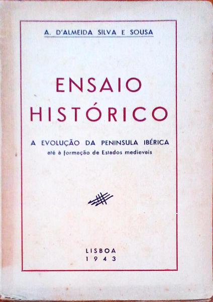ENSAIO HISTÃ“RICO. A EvoluÃ§Ã£o da PenÃ­nsula IbÃ©rica atÃ© Ã  FormaÃ§Ã£o dos Estados Medievais.