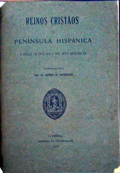 REINOS CRISTÃƒOS DA PENÃNSULA HISPÃNICA: TABELA CRONOLÃ“GICA DOS SEUS MONARCAS.