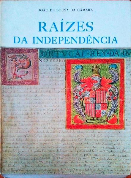 RAÃZES DA INDEPENDÃŠNCIA.