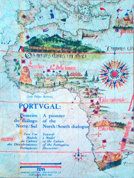 PORTUGAL: PIONEIRO DO DIÃLOGO NORTE/SUL. PARA UM MODELO DA CULTURA DOS DESCOBRIMENTOS PORTUGUESES.