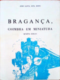 BRAGANÃ‡A. COIMBRA EM MINIATURA.