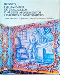 REGISTO FOTOGRÃFICO DE CARCAVELOS E ALGUNS APONTAMENTOS HISTÃ“RICO-ADMINISTRATIVOS.