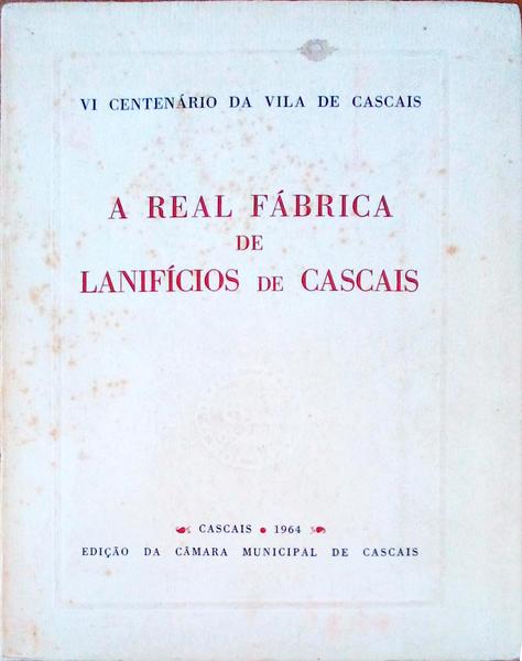 REAL (A) FÃBRICA DE LANIFÃCIOS DE CASCAIS.