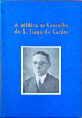 A POLÃTICA NO CONCELHO DE S. TIAGO DE CACÃ‰M.