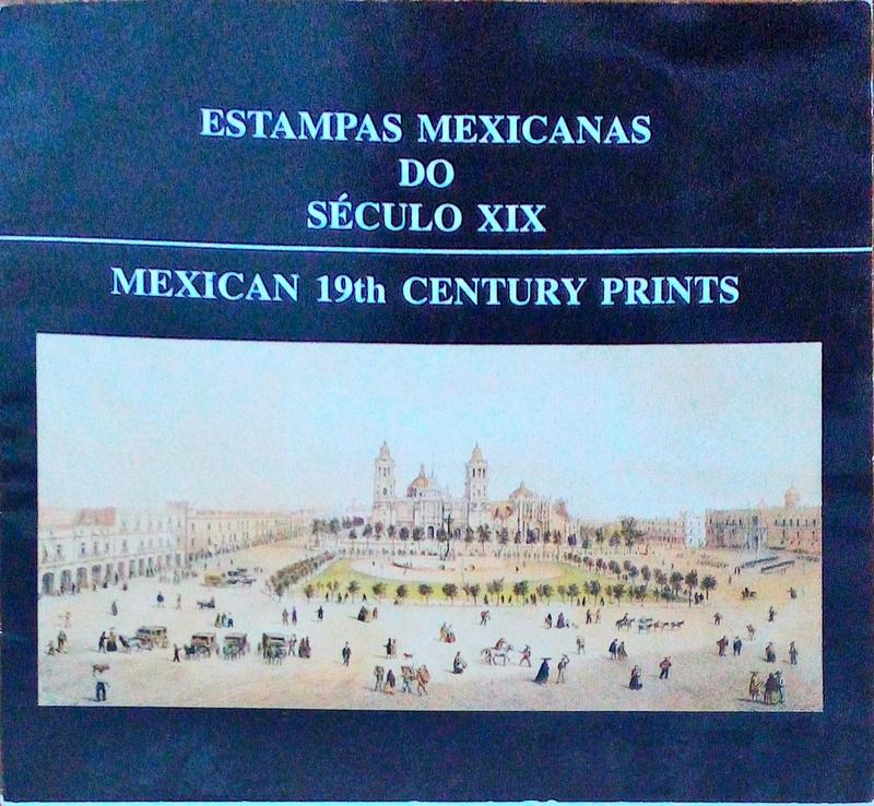 ESTAMPAS MEXICANAS DO SÃ‰CULO XIX. MEXICAN 19TH CENTURY PRINTS.