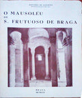 O MAUSOLÃ‰U DE S. FRUTUOSO DE BRAGA.