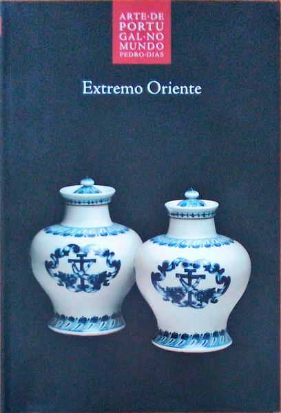 ARTE DE PORTUGAL NO MUNDO, 13: EXTREMO ORIENTE.