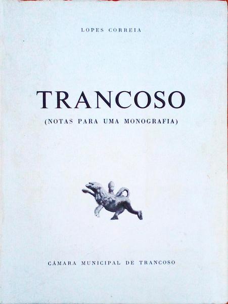 TRANCOSO. (Notas para uma Monografia)