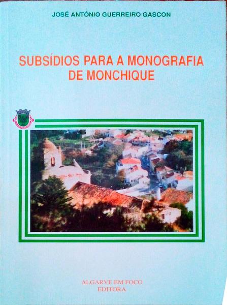 SUBSÃDIOS PARA A MONOGRAFIA DE MONCHIQUE.