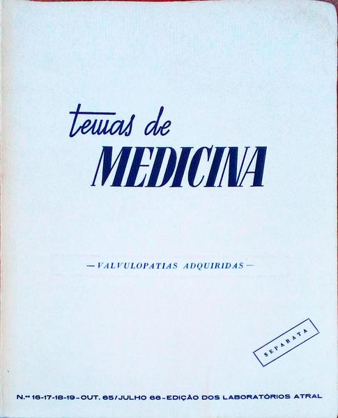 TEMAS DE MEDICINA, N.Âº 16-19 - 1965-66, VALVULOPATIAS ADQUIRIDAS.