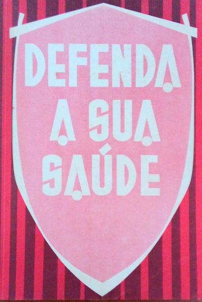 DEFENDA A SUA SAÃšDE.