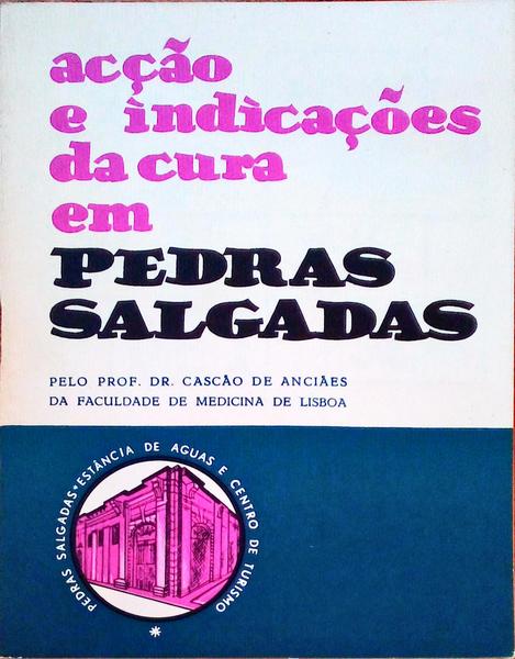 ACÃ‡ÃƒO E INDICAÃ‡Ã•ES DA CURA EM PEDRAS SALGADAS.