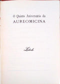 QUINTO (O) ANIVERSÃRIO DA AUREOMICINA.