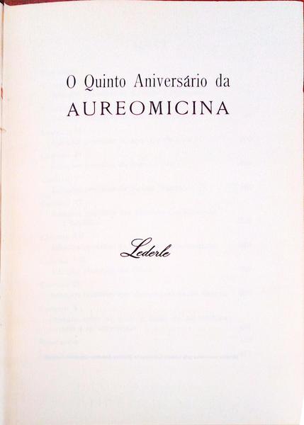 QUINTO (O) ANIVERSÃRIO DA AUREOMICINA.