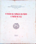 O ENSINO DA FARMÃCIA NO PÃ”RTO A PARTIR DE 1837.