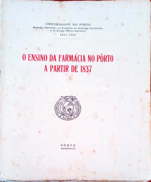 O ENSINO DA FARMÃCIA NO PÃ”RTO A PARTIR DE 1837.