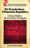 DO ESTADO NOVO Ã€ SEGUNDA REPÃšBLICA: CRÃ“NICA POLÃTICA DE UM TEMPO PORTUGUÃŠS.