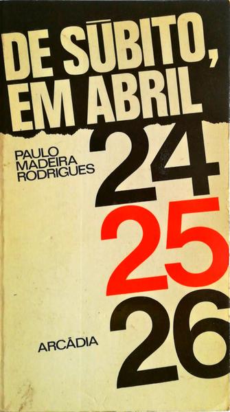 DE SÃšBITO EM ABRIL 24, 25, 26.