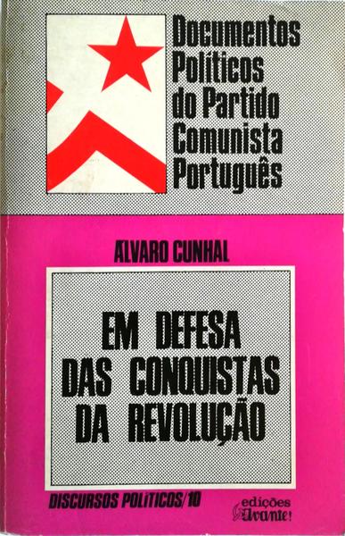 EM DEFESA DAS CONQUISTAS DA REVOLUÃ‡ÃƒO.