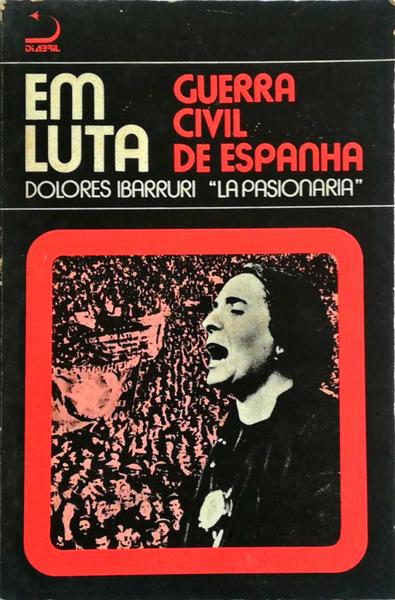 EM LUTA: GUERRA CIVIL DE ESPANHA.