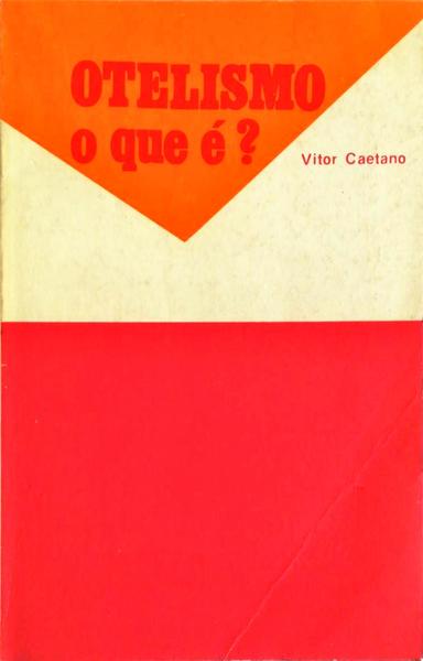 OTELISMO: O QUE Ã‰?