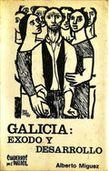 GALICIA: EXODO Y DESARROLLO.