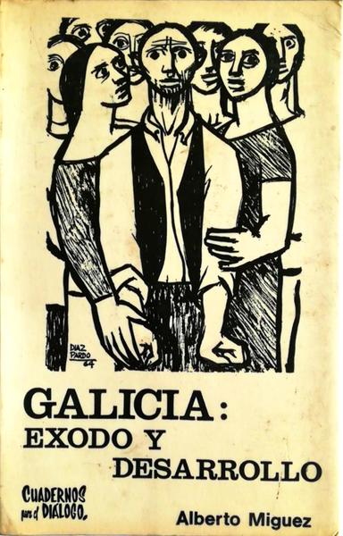 GALICIA: EXODO Y DESARROLLO.