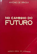 NO CAMINHO DO FUTURO.