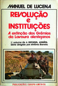 REVOLUÃ‡ÃƒO E INSTITUIÃ‡Ã•ES: A EXTINÃ‡ÃƒO DOS GRÃ‰MIOS DA LAVOURA ALENTEJANOS.